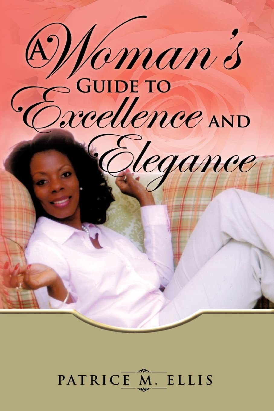 A Woman's Guide to Excellence and Elegance,Used