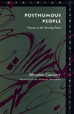 Posthumous People: Vienna At The Turning Point (Meridian: Crossing Aesthetics),Used