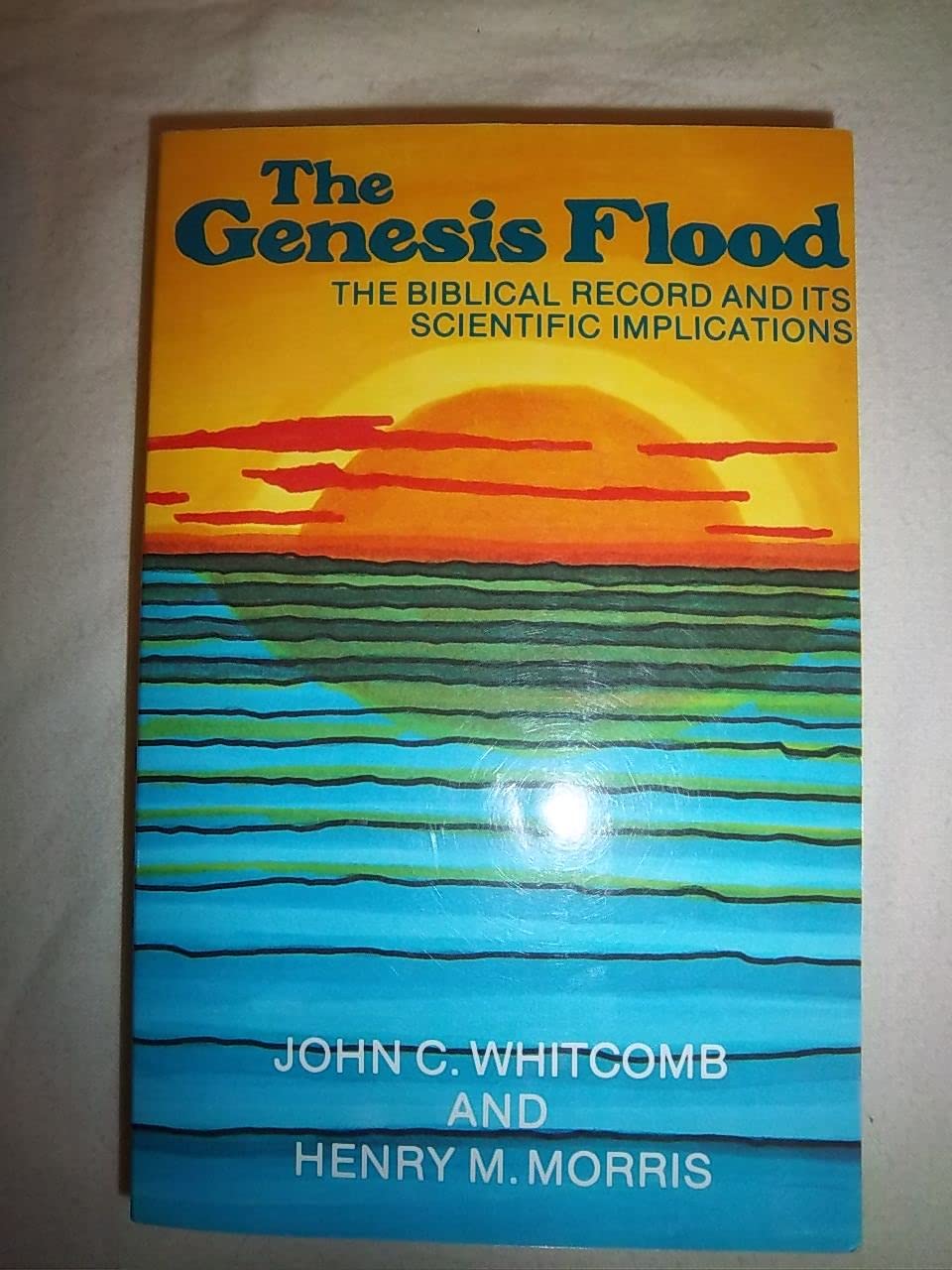 The Genesis Flood: The Biblical Record and Its Scientific Implications,Used