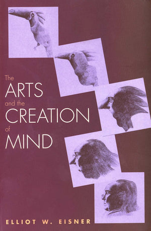The Arts And The Creation Of Mind,New