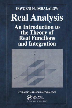 Real Analysis: An Introduction To The Theory Of Real Functions And Integration