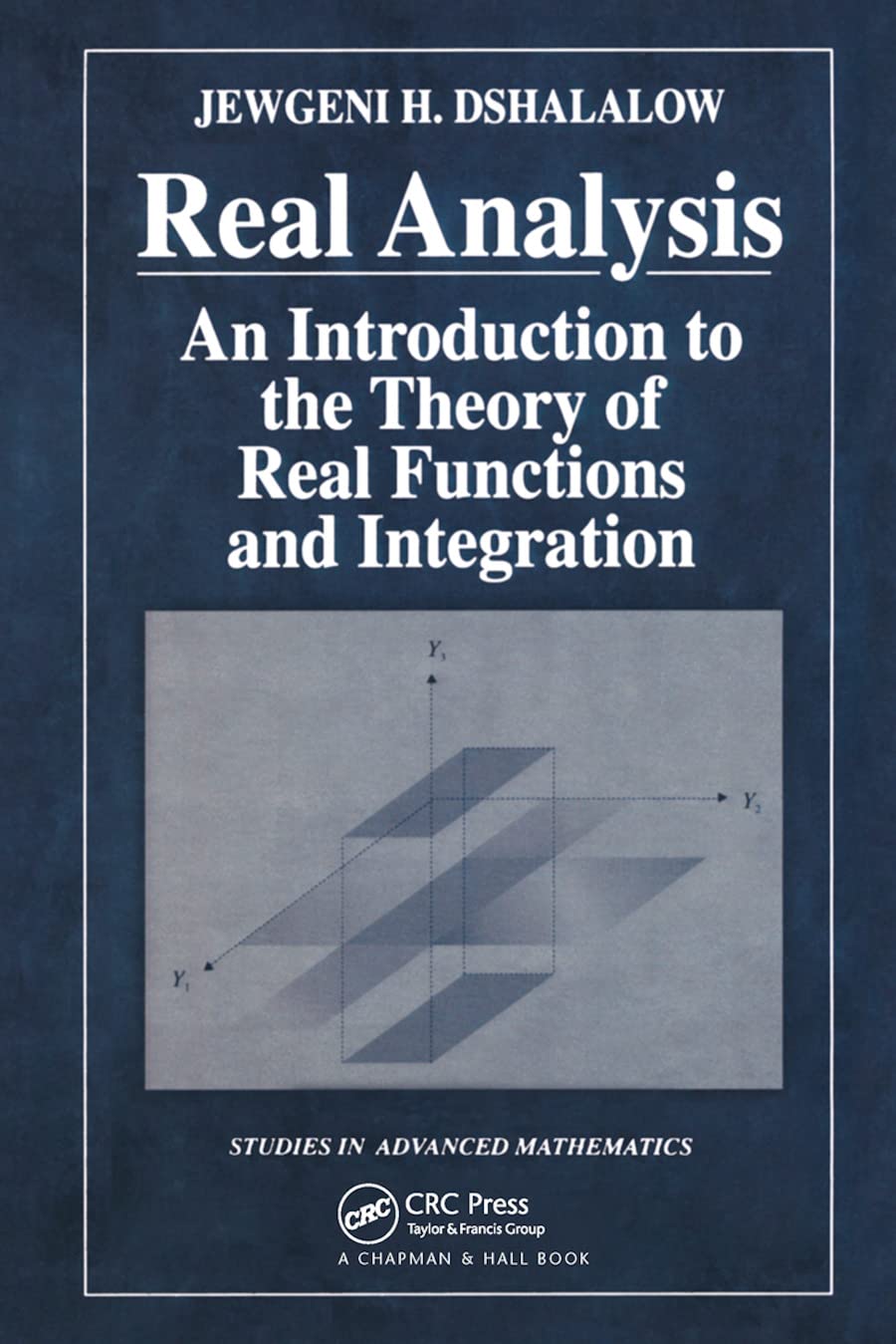 Real Analysis: An Introduction To The Theory Of Real Functions And Integration