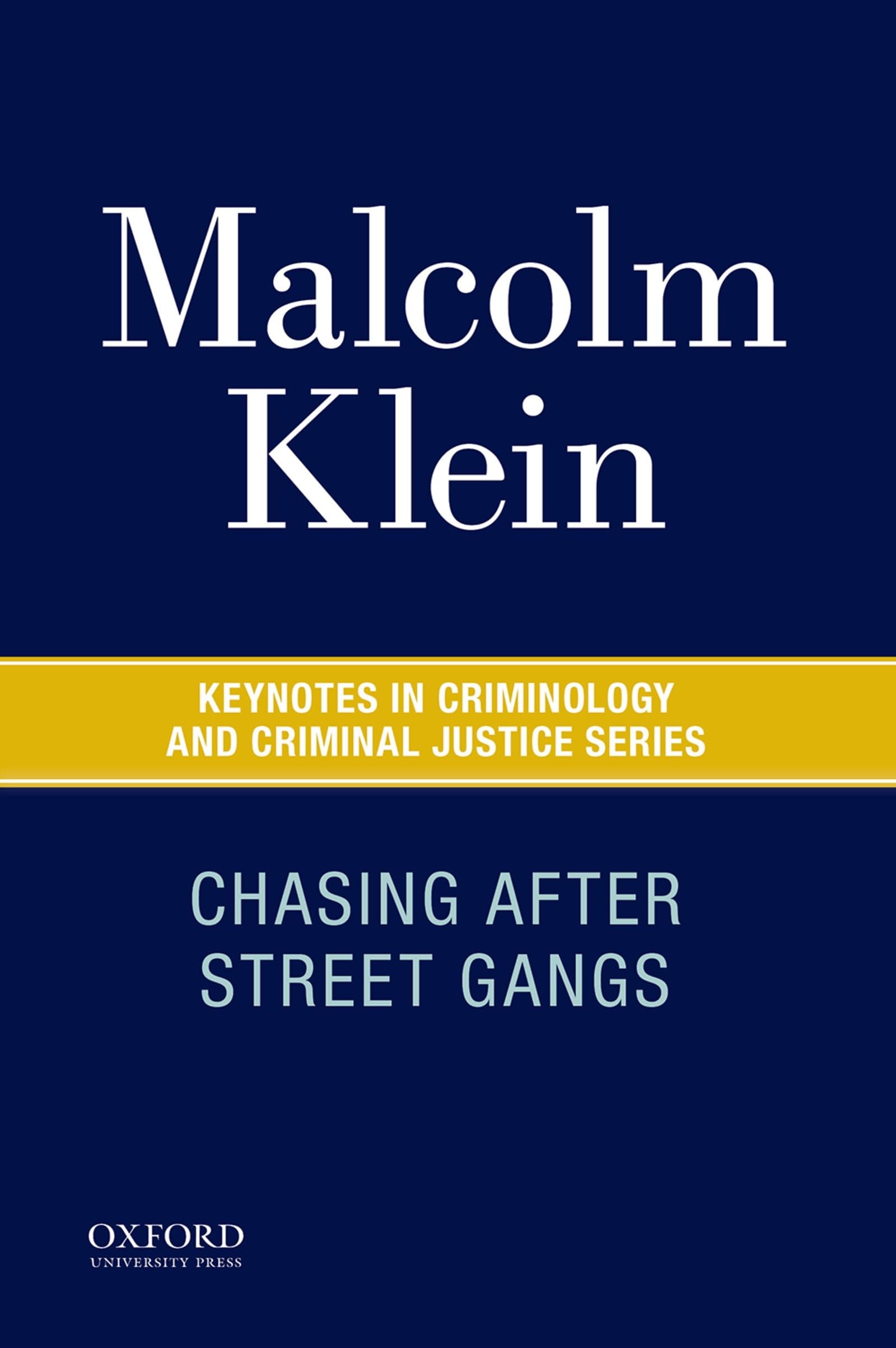Chasing After Street Gangs: A FortyYear Journey (Keynotes in Criminology and Criminal Justice),Used