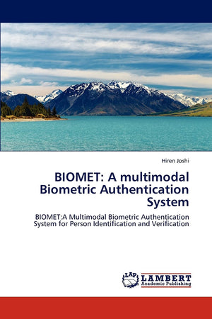 BIOMET: A multimodal Biometric Authentication System: BIOMET:A Multimodal Biometric Authentication System for Person Identificat,Used