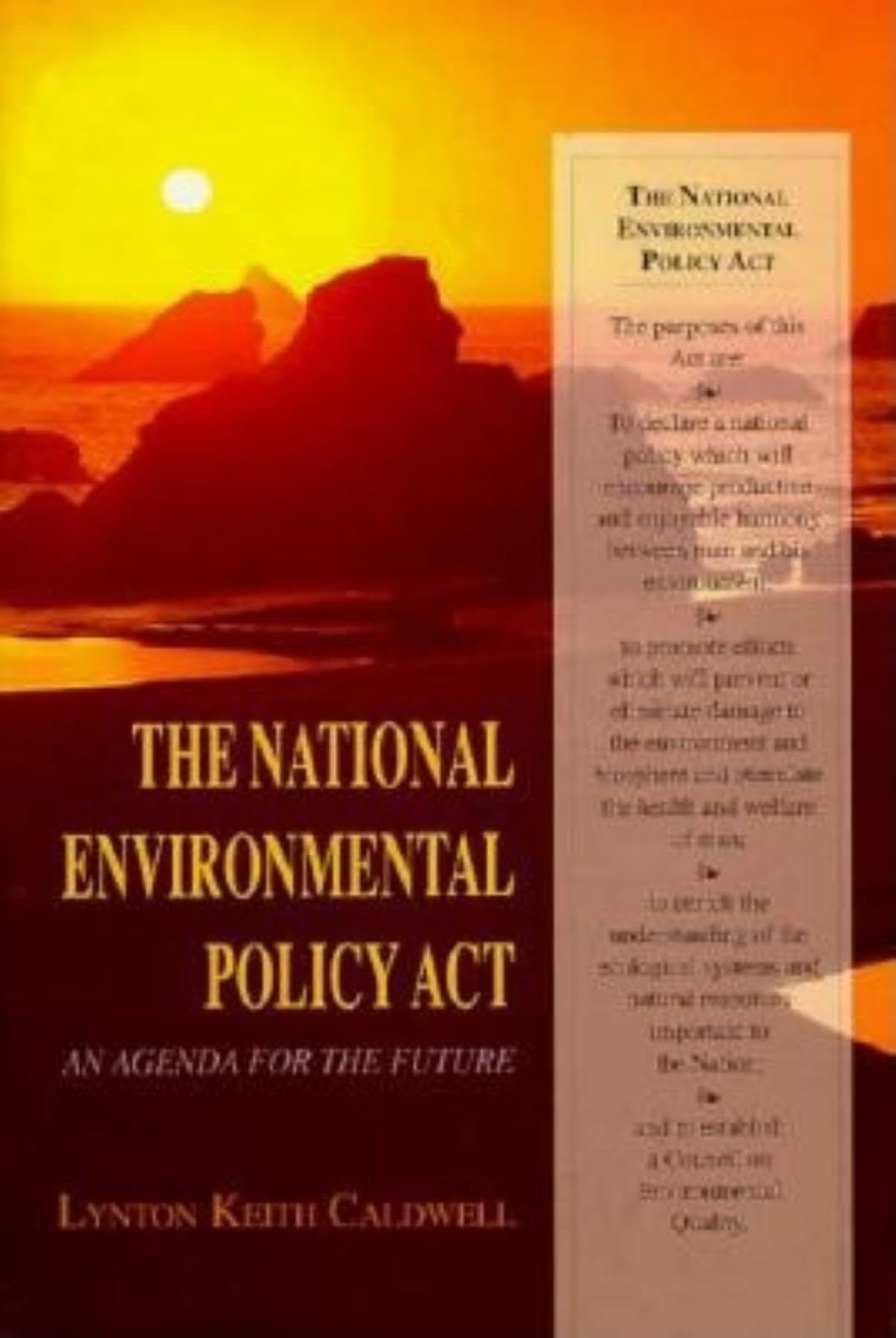 The National Environmental Policy Act: An Agenda for the Future,Used
