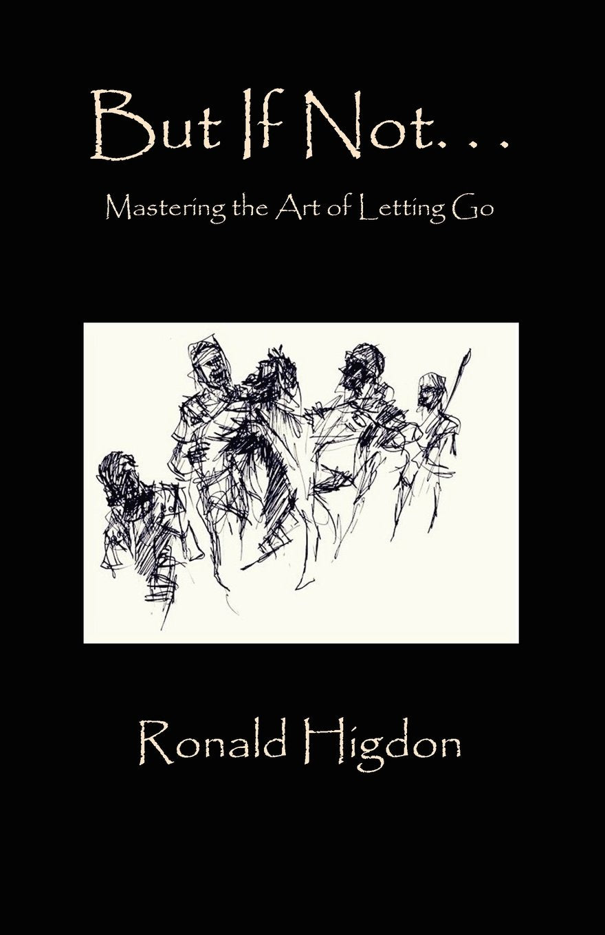 But If Not: Mastering The Art Of Letting Go,Used