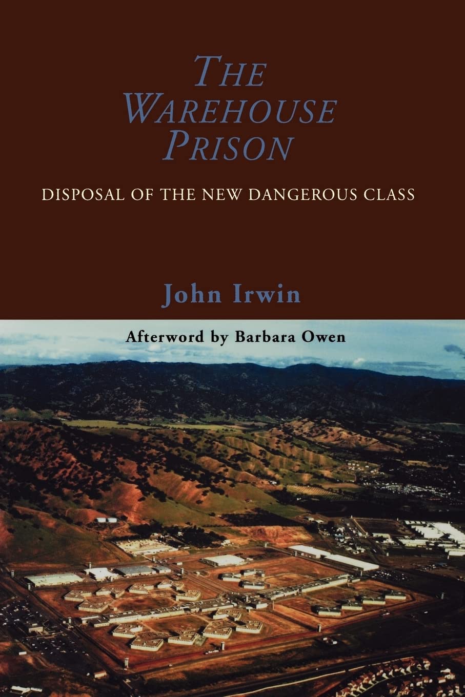 The Warehouse Prison: Disposal of the New Dangerous Class,Used