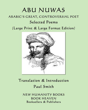 ABU NUWAS: ARABICS GREAT, CONTROVERSIAL POET Selected Poems: (Large Print & Large Format Edition),Used