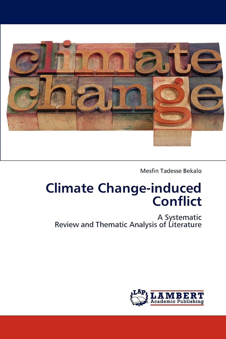 Climate Changeinduced Conflict: A Systematic Review and Thematic Analysis of Literature,Used