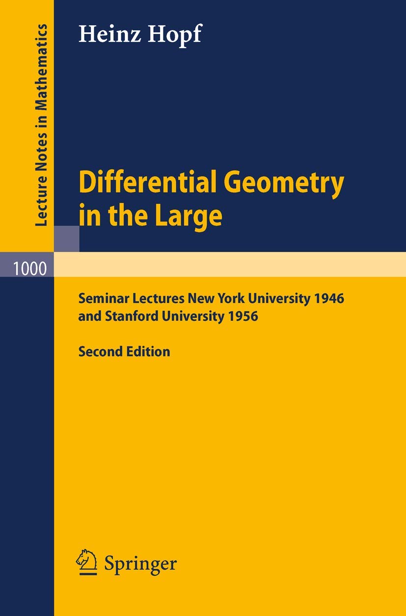 Differential Geometry in the Large: Seminar Lectures New York University 1946 and Stanford University 1956 (Lecture Notes in Mat,Used