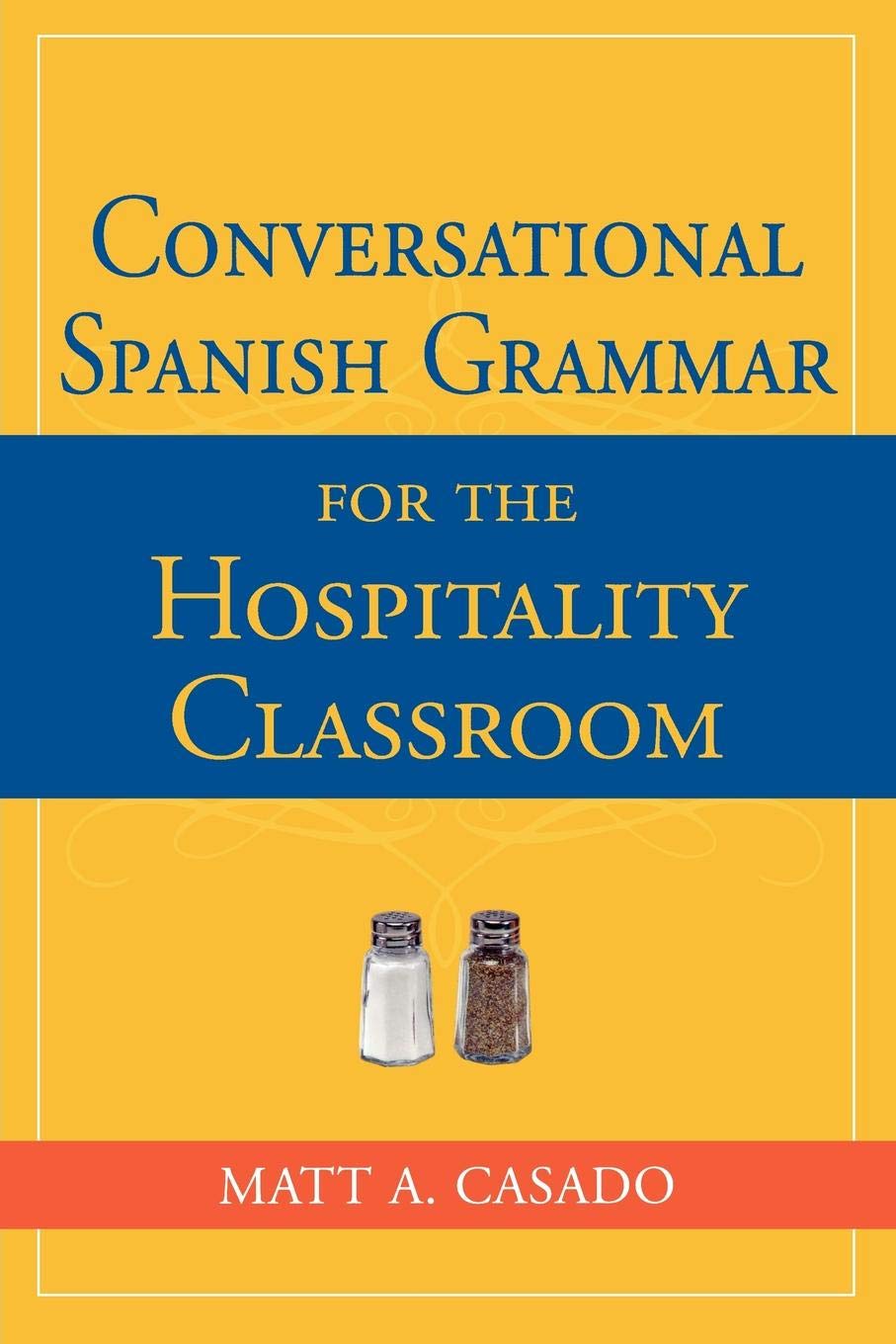 Coversational Spanish: For The Hospitality Classroom,Used