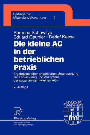 Die kleine AG in der betrieblichen Praxis: Ergebnisse einer empirischen Untersuchung zur Entwicklung und Akzeptanz der sogenannt,Used