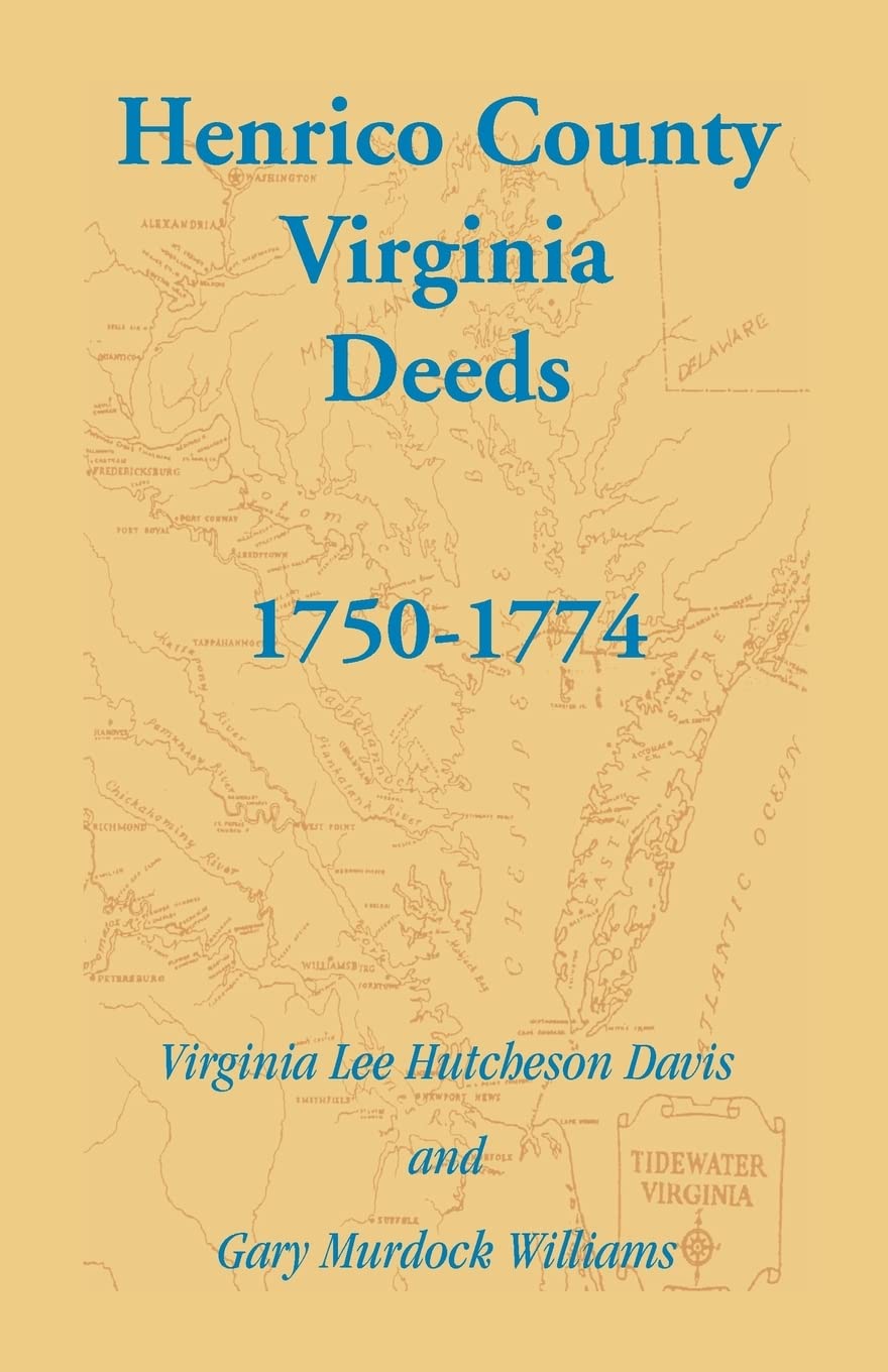 Henrico County, Virginia Deeds, 17501774,Used