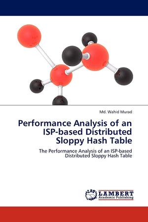 Performance Analysis of an ISPbased Distributed Sloppy Hash Table: The Performance Analysis of an ISPbased Distributed Sloppy ,Used