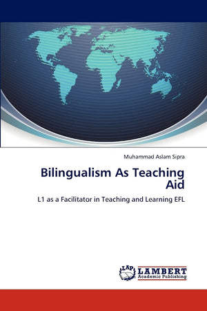 Bilingualism As Teaching Aid: L1 as a Facilitator in Teaching and Learning EFL,Used