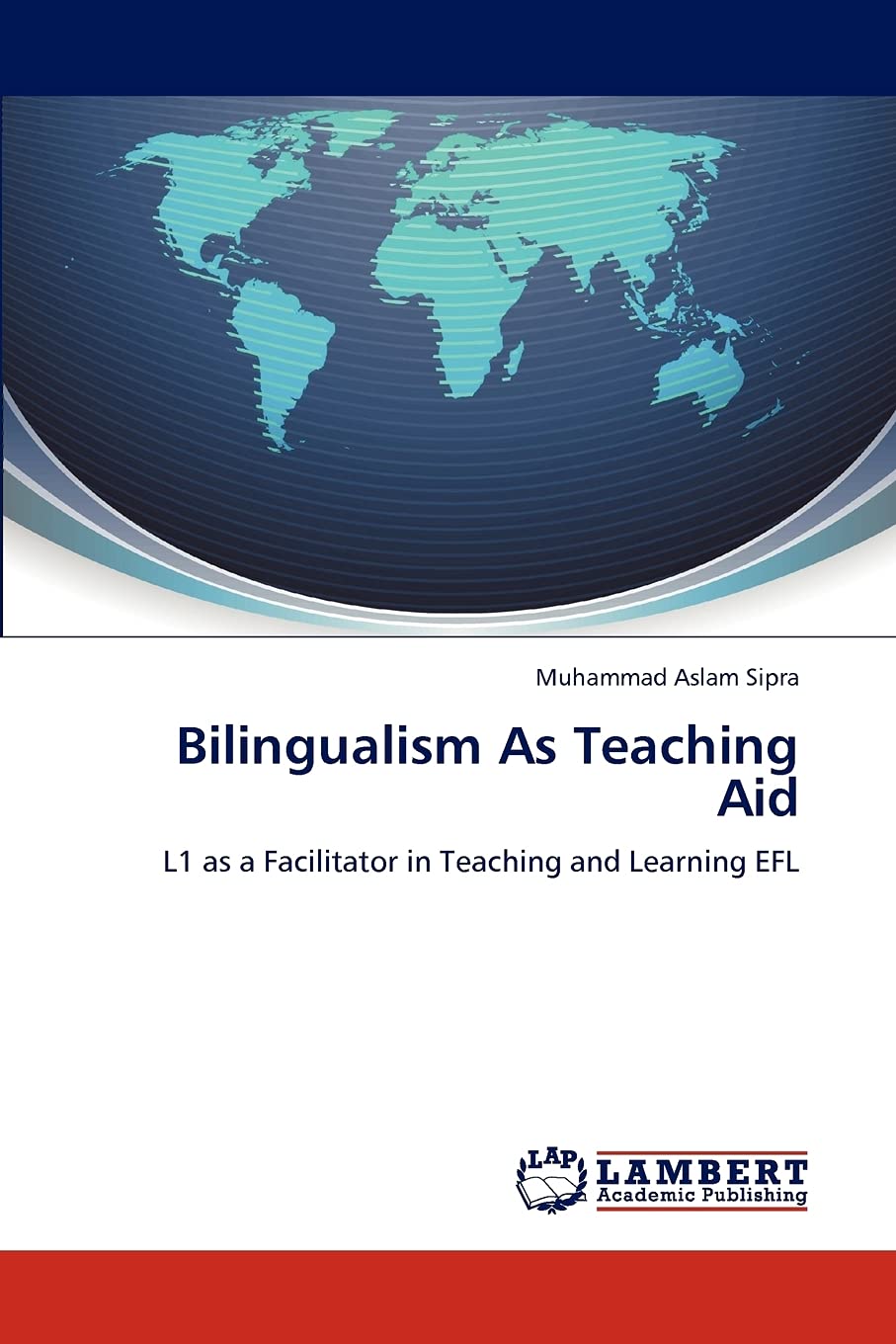 Bilingualism As Teaching Aid: L1 as a Facilitator in Teaching and Learning EFL,Used