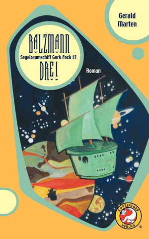 Segelraumschiff Gurk Fock #1: Balzmann Drei (German Edition),Used