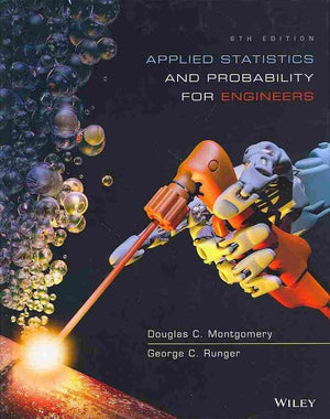 Applied Statistics and Probability for Engineers,New