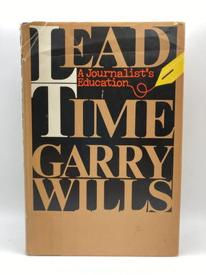 Lead Time : A Journalist's Education,Used