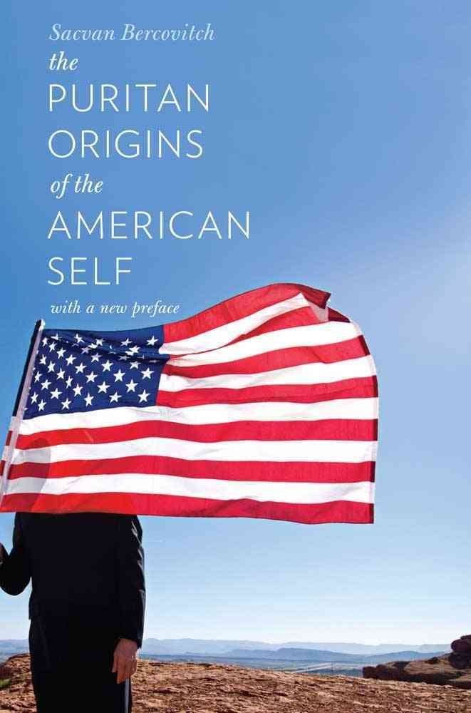 The Puritan Origins Of The American Self,New