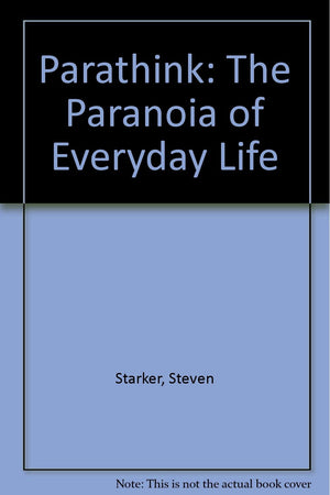 Parathink: The Paranoia of Everyday Life,Used