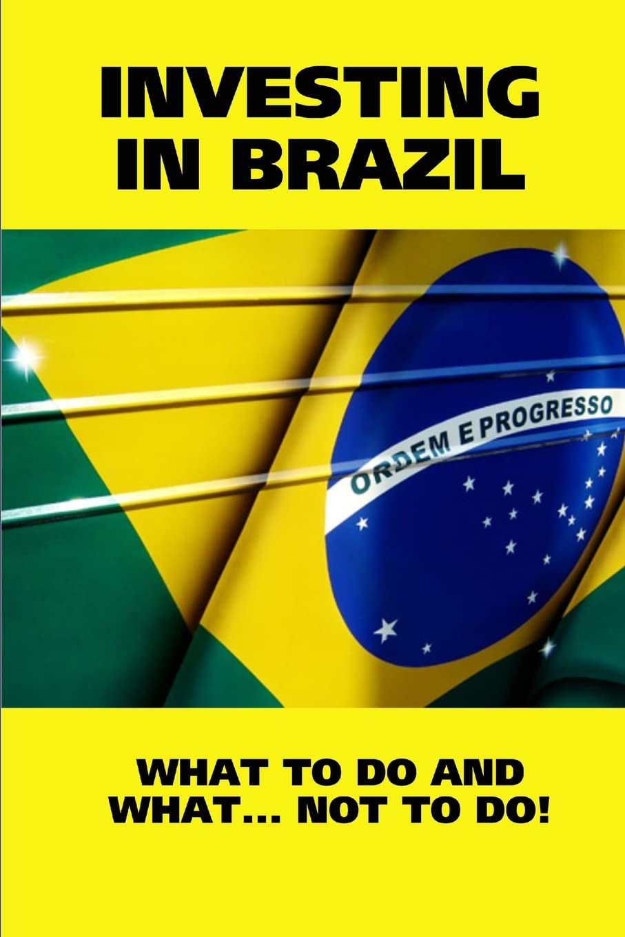 Investing In Brazil! What To Do And What... Not To Do!,Used
