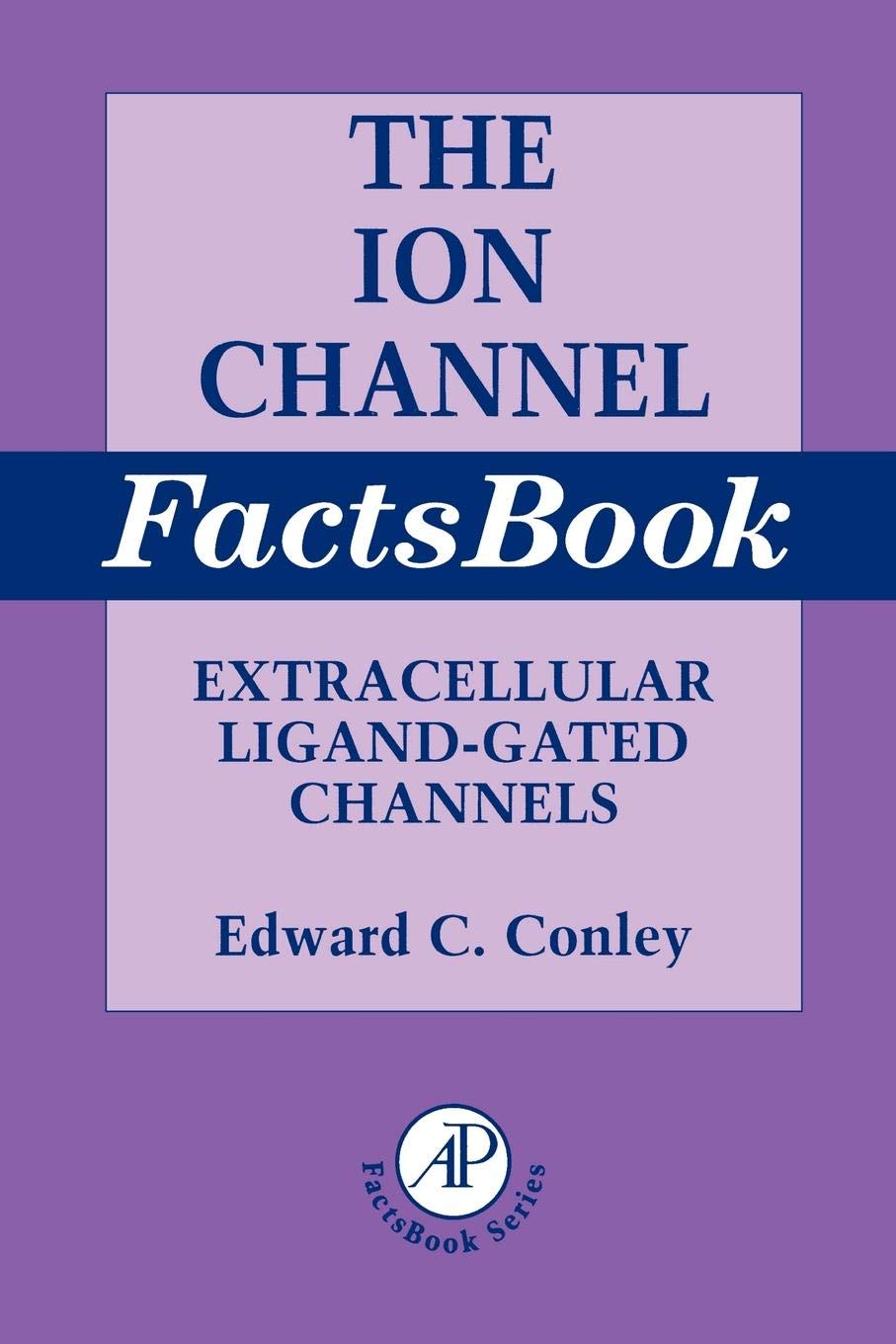 Ion Channel Factsbook: Extracellular Ligandgated Channels (Volume 1) (Factsbook, Volume 1),Used