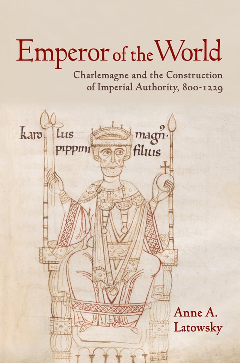 Emperor of the World: Charlemagne and the Construction of Imperial Authority, 8001229,Used