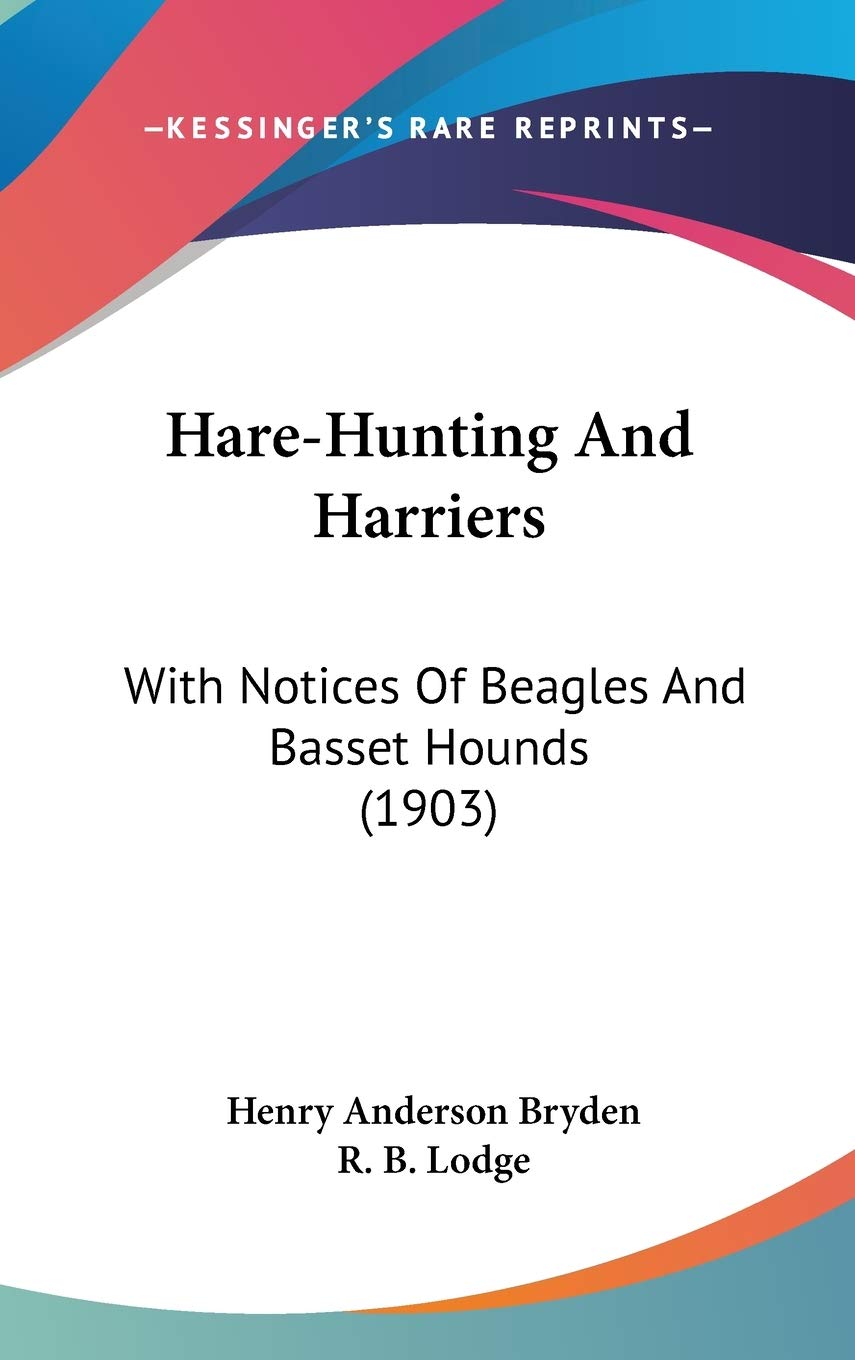 Harehunting And Harriers: With Notices Of Beagles And Basset Hounds (1903),New