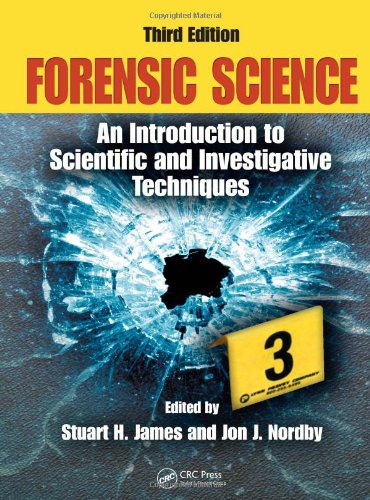Forensic Science: An Introduction To Scientific And Investigative Techniques, Third Edition