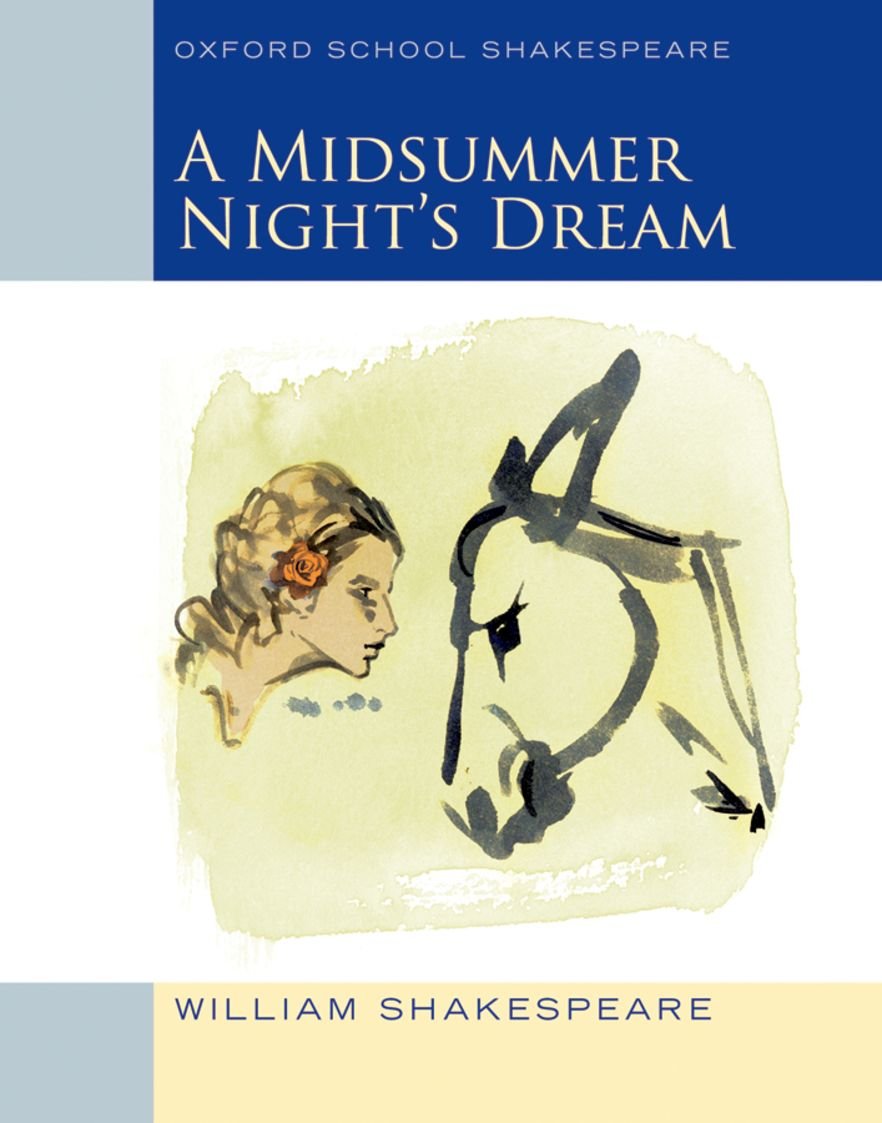 Midsummer Night's Dream: Oxford School Shakespeare (Oxford School Shakespeare Series),New