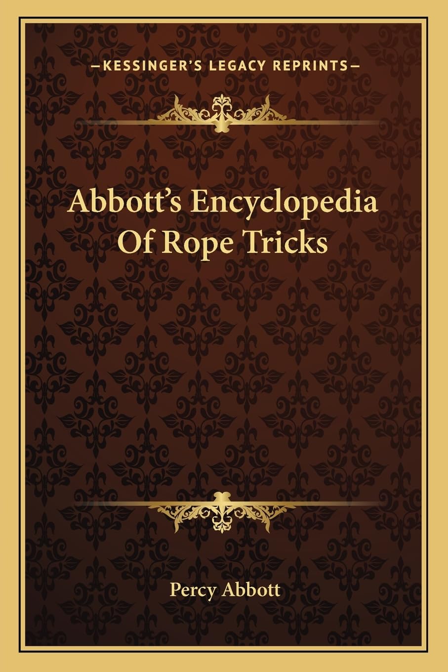 Abbott's Encyclopedia Of Rope Tricks,New