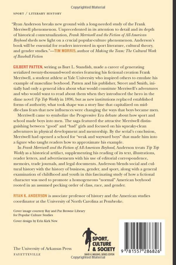 Frank Merriwell And The Fiction Of Allamerican Boyhood: The Progressive Era Creation Of The Schoolboy Sports Story (Sport, Cult,Used