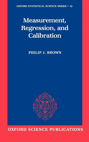 Measurement, Regression, and Calibration (Oxford Statistical Science Series),Used