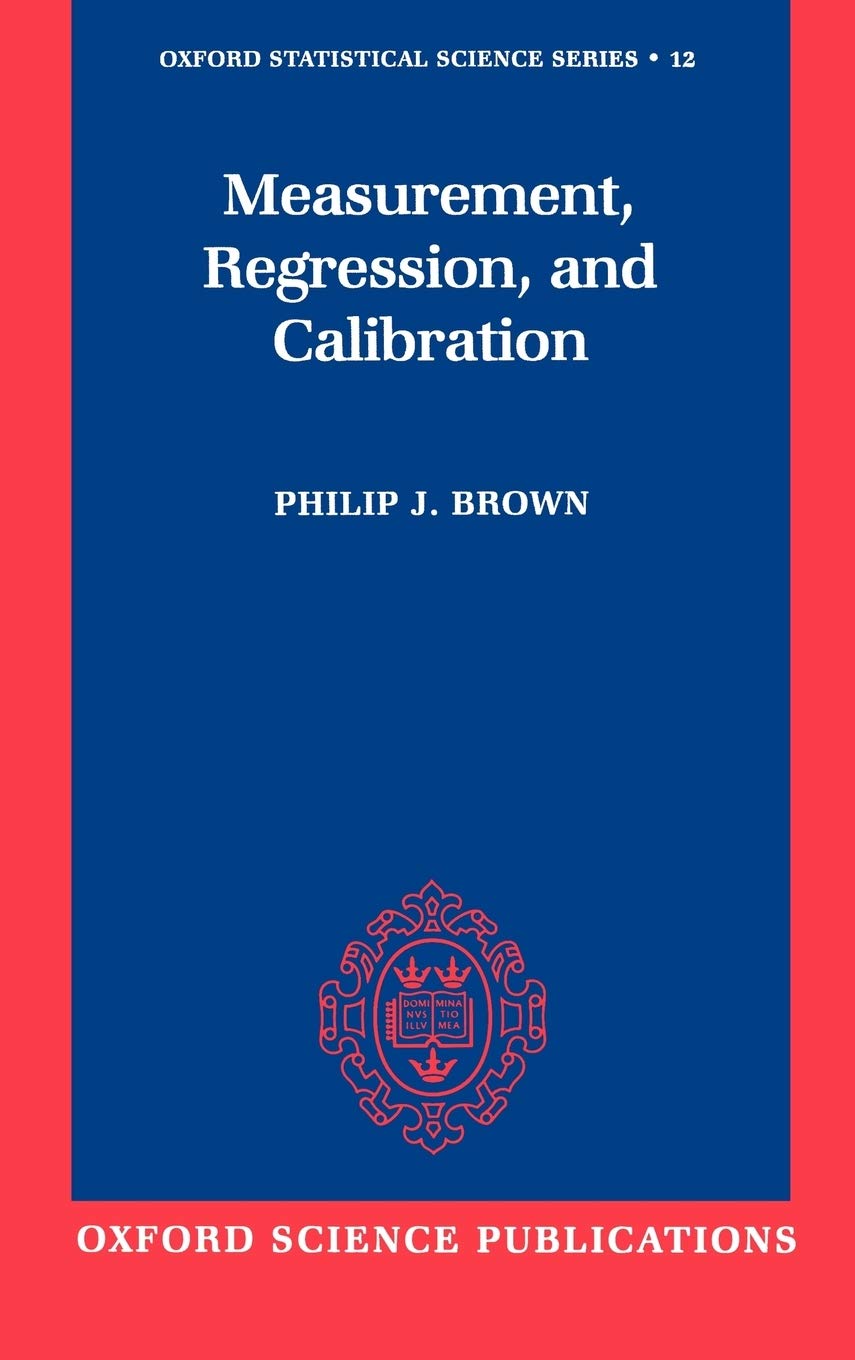 Measurement, Regression, and Calibration (Oxford Statistical Science Series),Used