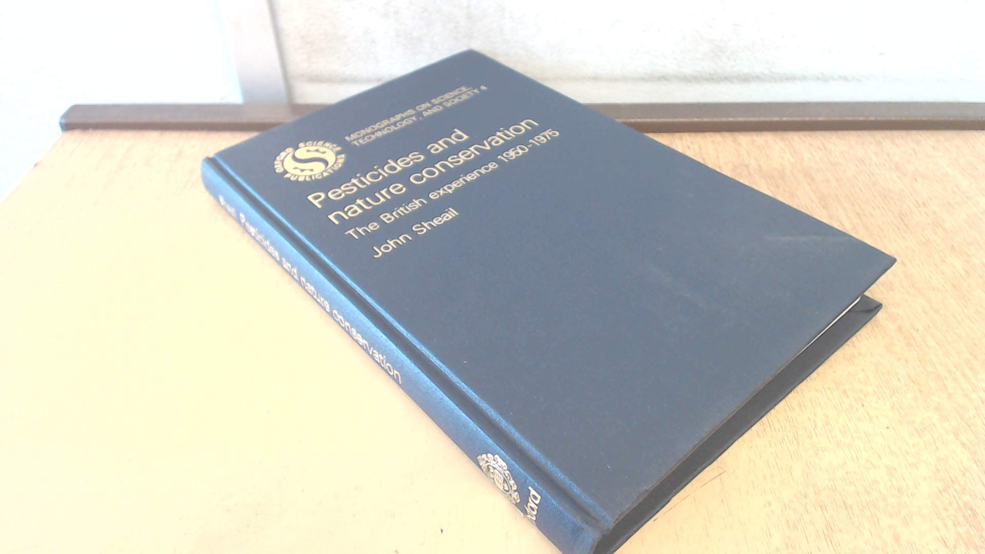Pesticides and Nature Conservation: The British Experience, 19501975 (Science, Technology, and Society Series),Used