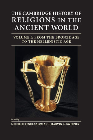 The Cambridge History of Religions in the Ancient World: Volume 1, From the Bronze Age to the Hellenistic Age,Used