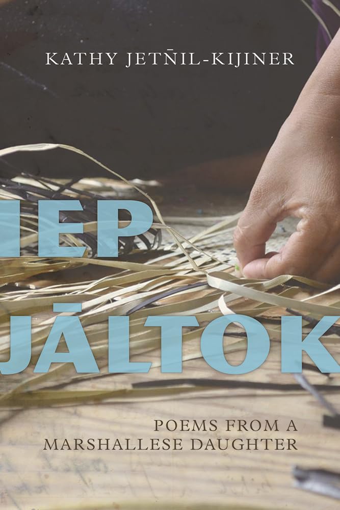 Iep Jaltok: Poems From A Marshallese Daughter (Volume 80) (Sun Tracks),Used