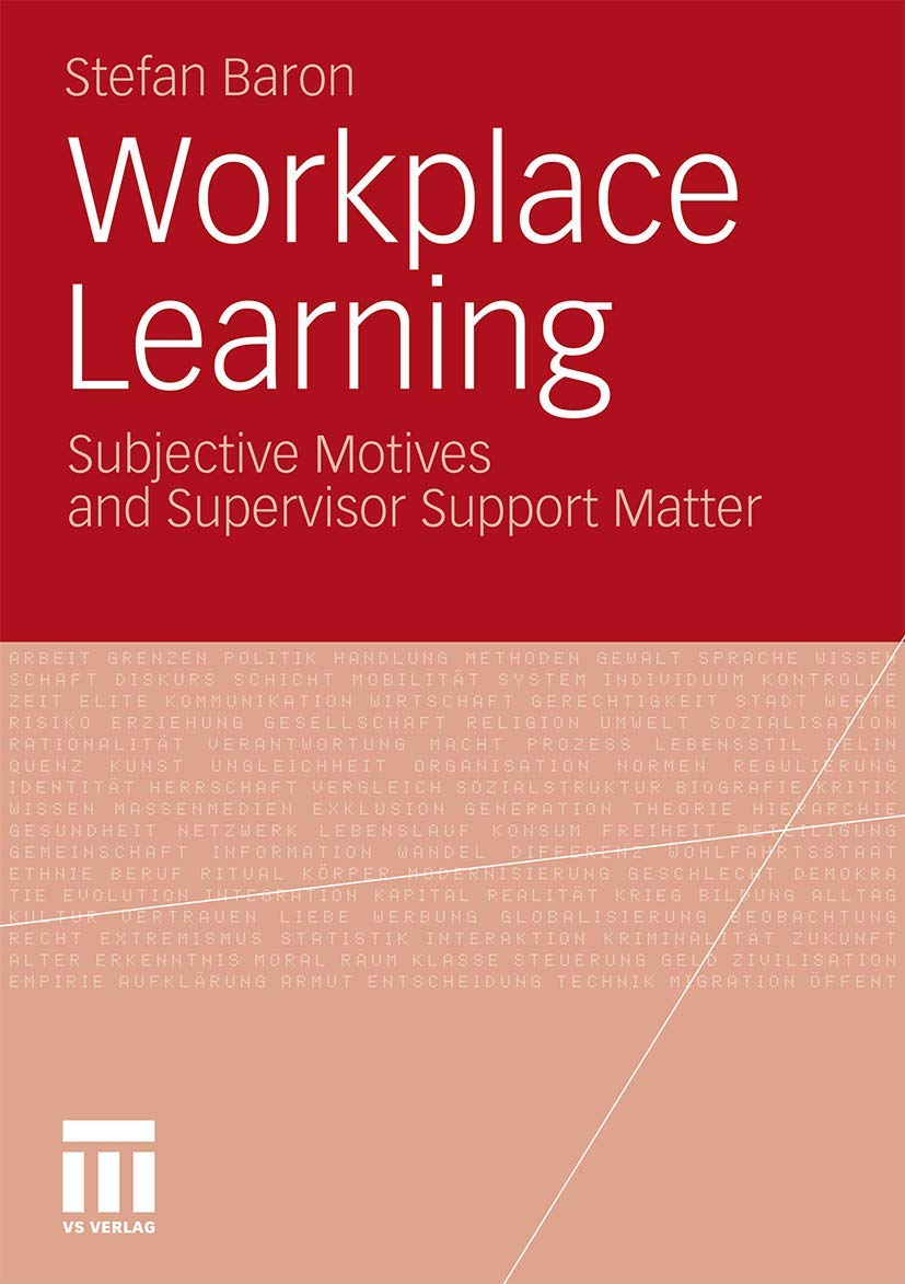 Workplace Learning: Subjective Motives And Supervisor Support Matter,Used