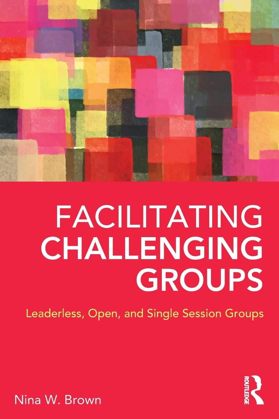 Facilitating Challenging Groups,Used