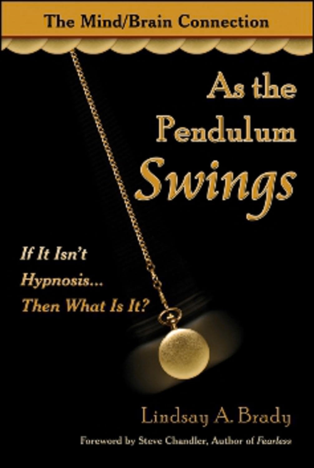 As The Pendulum Swings: If It Isn'T Hypnosis, Then What Is It?