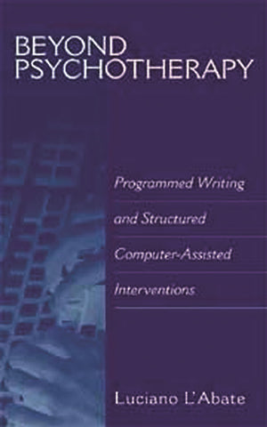 Beyond Psychotherapy: Programmed Writing and Structured ComputerAssisted Interventions (Developments in Clinical Psychology),Used