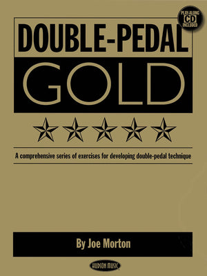 Double Pedal Gold: A Comprehensive Series of Exercises for Developing DoublePedal Technique,Used