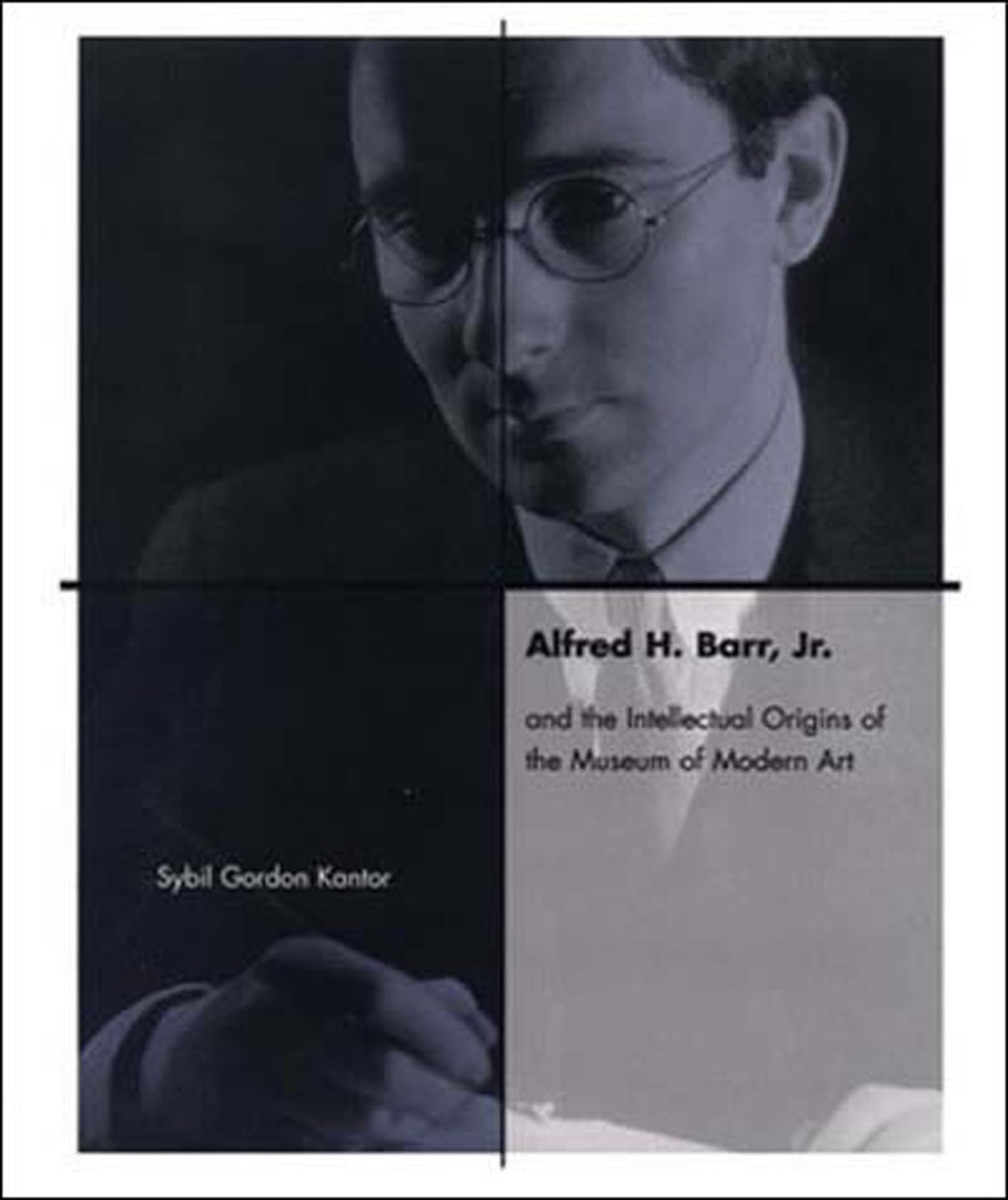 Alfred H. Barr, Jr. and the Intellectual Origins of the Museum of Modern Art (Mit Press),Used