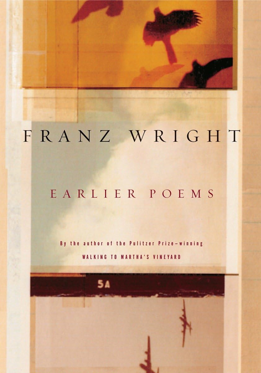 Earlier Poems of Franz Wright,Used