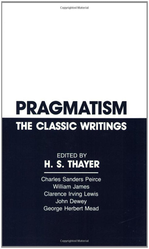 Pragmatism: The Classic Writings,Used