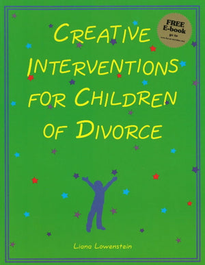 Creative Interventions for Children of Divorce,New