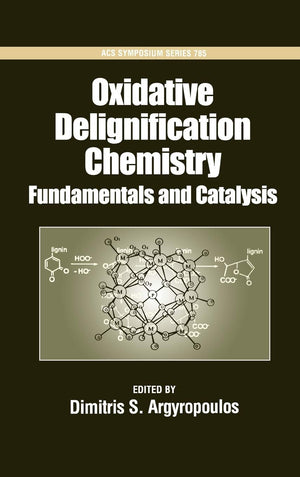 Oxidative Delignification Chemistry: Fundamentals And Catalysis (Acs Symposium Series),Used
