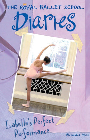 Isabelle's Perfect Performance #3 (Royal Ballet School Diaries),Used
