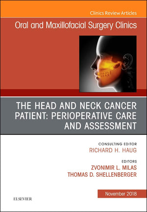 The Head and Neck Cancer Patient: Perioperative Care and Assessment, An Issue of Oral and Maxillofacial Surgery Clinics of North,Used